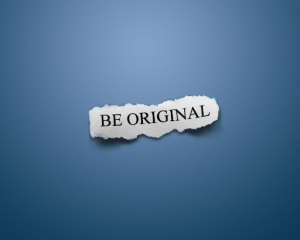 be original
